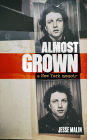 Almost Grown: A New York Memoir