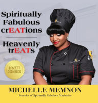 Title: Spiritually Fabulous crEATions: Heavenly trEATs, Author: Michelle Memnon