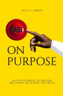 Pause on Purpose: Allow Yourself to Release, Replenish, Recharge and Reset