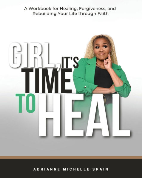 Girl, It's Time To Heal