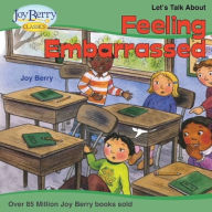 Title: Let's Talk About Feeling Embarrassed, Author: Joy Berry