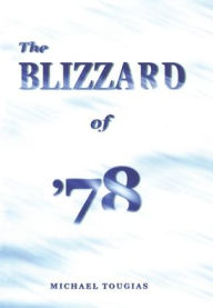 Title: The Blizzard of '78, Author: Michael Tougias