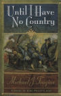 Until I Have No Country