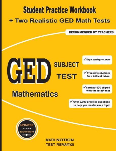 GED Subject Test Mathematics: Student Practice Workbook + Two Realistic GED Math Tests