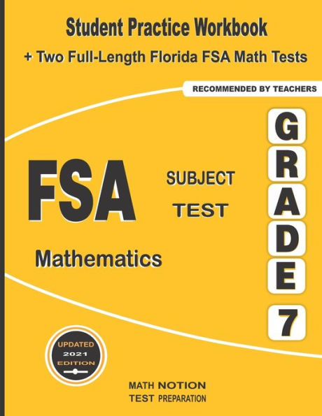 FSA Subject Test Mathematics Grade 7: Student Practice Workbook + Two Full-Length Florida FSA Math Tests