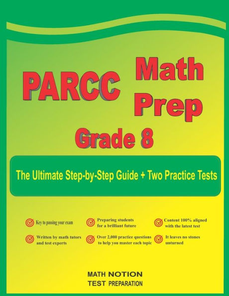 PARCC Math Prep Grade 8: The Ultimate Step by Step Guide Plus Two Full-Length PARCC Practice Tests