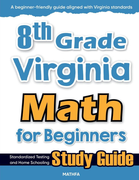 8th Grade Virginia Math for Beginners: Standardized Testing and Home Schooling Study Guide