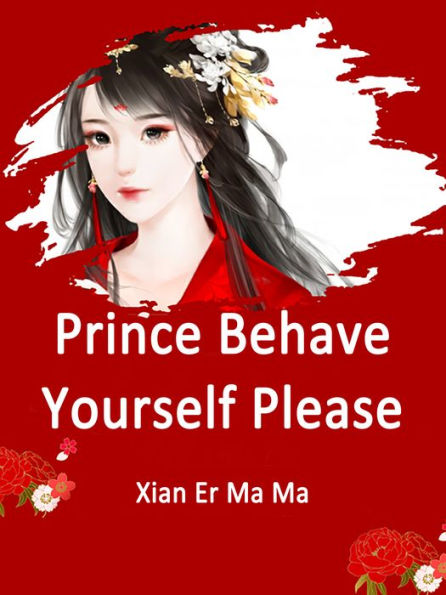 Prince, Behave Yourself Please: Volume 8