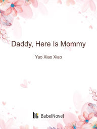 Title: Daddy, Here Is Mommy: Volume 14, Author: Yao XiaoXiao