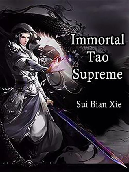Immortal Tao Supreme: Volume 1