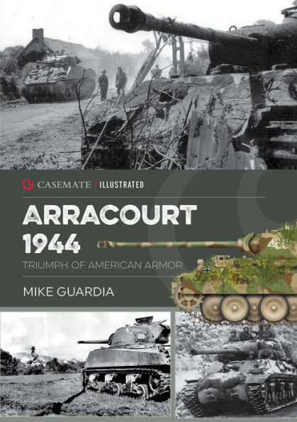 Arracourt 1944: Triumph of American Armor