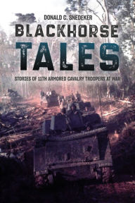 Free download audio books android Blackhorse Tales: Stories of 11th Armored Cavalry Troopers at War English version RTF FB2 9781636240428 by 