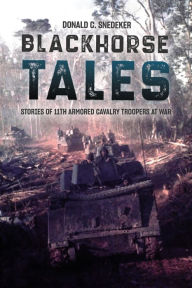 Free audio books ipod download Blackhorse Tales: Stories of 11th Armored Cavalry Troopers at War PDB FB2