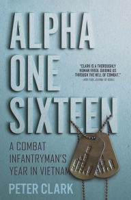 Free ebooks direct download Alpha One Sixteen: A Combat Infantryman's Year in Vietnam by  9781636240565 PDF English version