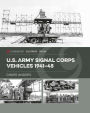 U.S. Army Signal Corps Vehicles 1941-45