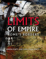 Title: Limits of Empire: Rome's Borders, Author: Simon Forty