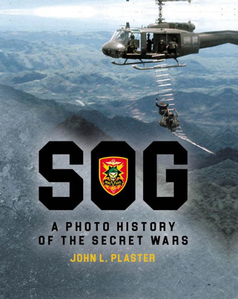 SOG: A Photo History of the Secret Wars