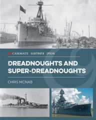 Title: Dreadnoughts and Super-Dreadnoughts, Author: Chris McNab