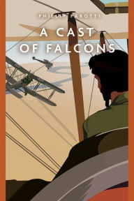 Title: A Cast of Falcons, Author: Phillip Parotti