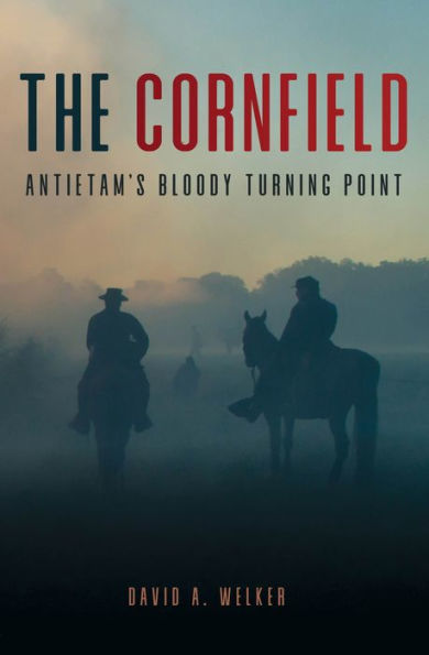 The Cornfield: Antietam's Bloody Turning Point