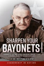 Sharpen Your Bayonets: A Biography of Lieutenant General John Wilson 