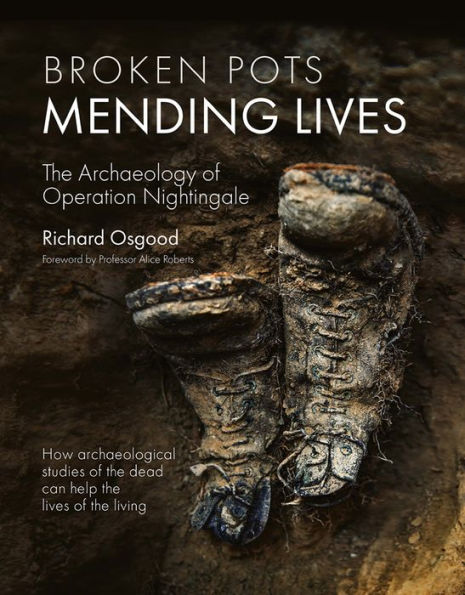 Broken Pots, Mending Lives: The Archaeology of Operation Nightingale