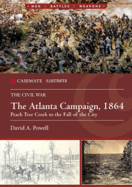 Pdf books free downloads The Atlanta Campaign, 1864: Peach Tree Creek to the Fall of the City CHM MOBI PDB