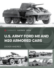 Title: U.S. Army Ford M8 and M20 Armored Cars, Author: Didier Andres