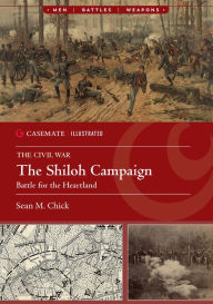 Title: The Shiloh Campaign, 1862: Battle for the Heartland, Author: Sean Michael Chick