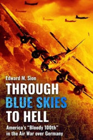 Title: Through Blue Skies to Hell: America's 