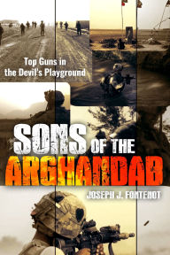 Google free book download Sons of the Arghandab: Top Guns in the Devil's Playground  9781636245218 (English Edition) by Joseph J. Fontenot