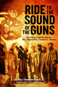 Pdb books download Ride to the Sound of the Guns: The Life of a Cold War Warrior, Brig. Gen. (Ret.) Theodore C. Mataxis (English Edition) 9781636245805