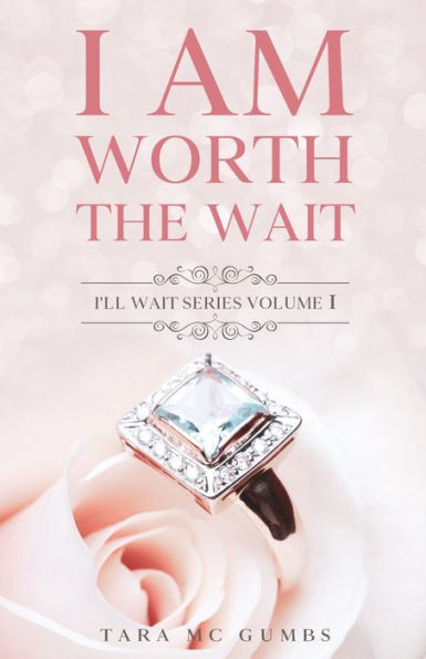 I AM Worth The Wait: I'll Wait Series Volume One