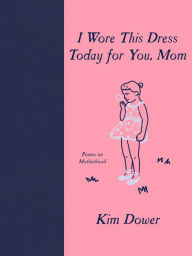 Ebook download gratis deutsch I Wore This Dress Today for You, Mom 9781636280233  (English Edition)