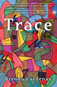 Title: Trace, Author: Brenda Cardenas