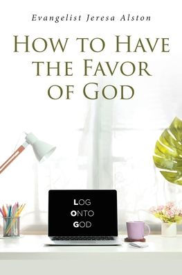 How to Have the Favor of God