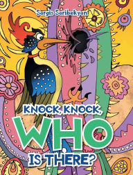 Title: Knock, Knock, Who is there?, Author: Sargis Saribekyan