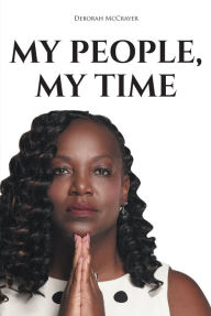 Title: My People, My Time, Author: Deborah McCrayer