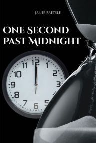 Title: One Second Past Midnight, Author: Janie Baetsle