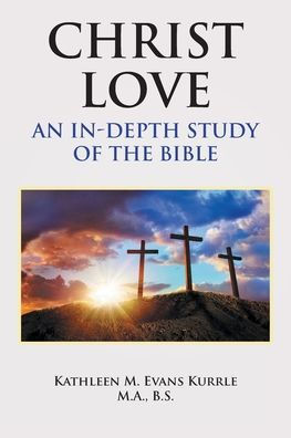 Christ Love: An In-depth Study of the Bible
