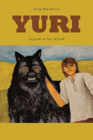 Title: Yuri: Legend of the Gifted, Author: Greg Roesberry