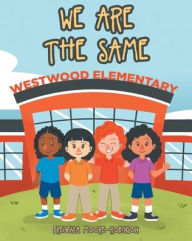 Title: We Are the Same, Author: Fregenia Moore-Robinson