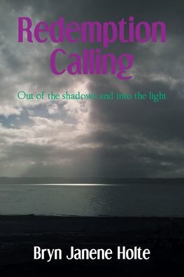 Redemption Calling: Out of the shadows and into light