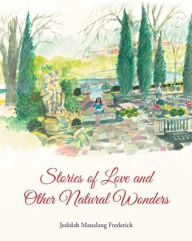 Title: Stories of Love and Other Natural Wonders, Author: Jedidah Manalang Frederick