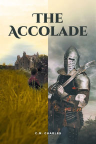 Title: The Accolade, Author: C.M. Charles