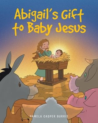 Abigail's Gift to Baby Jesus