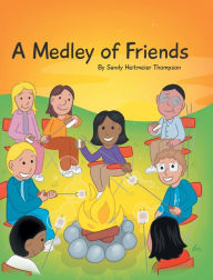 Title: A Medley of Friends, Author: Sandy Heitmeier Thompson