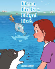 Title: Fiona Finds a Flügel Fish, Author: Liam Batty