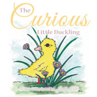 Title: The Curious Little Duckling, Author: Jennifer Holt