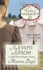 An Event at Epsom: A Light-hearted Regency Fantasy:The Ladies of Almack's Book 6